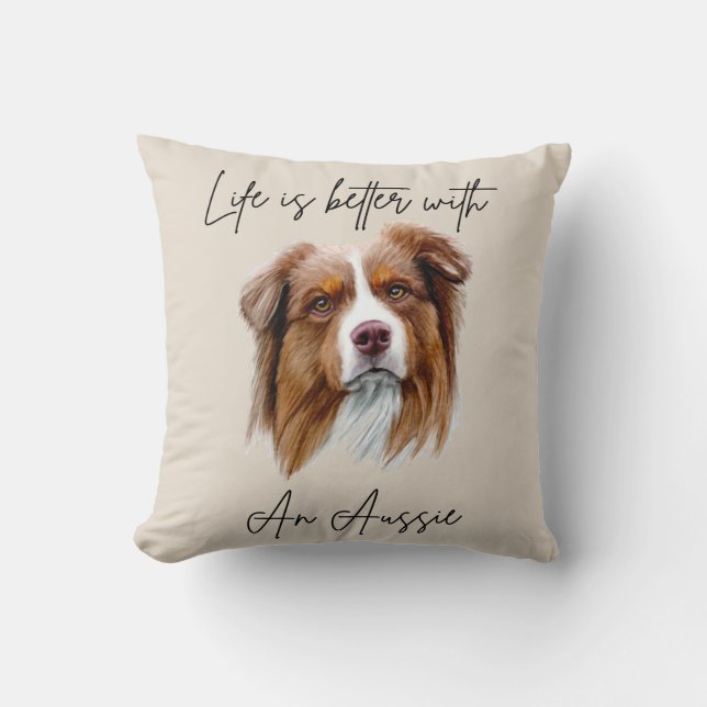Het leven is beter met een Red Tri Aussie Kussen (Voorkant)