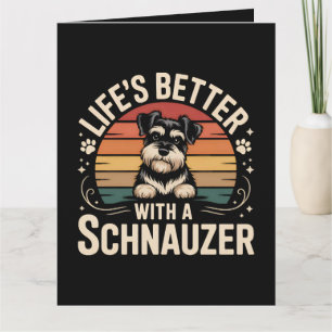 Het leven is beter met een Schnauzer Kaart