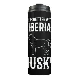 Het leven is beter met een Siberische Husky Dog Thermosbeker