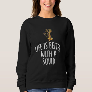 Het leven is beter met een SQUID T-shirt Funny SQU