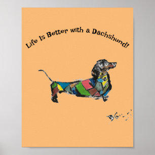 Het leven is beter met een teckel Poster