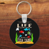 Het leven is beter met een vistank, grappige visli sleutelhanger (Achterkant)