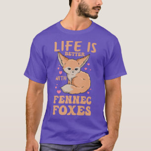 Het leven is beter met fennec foes Design voor een T-shirt