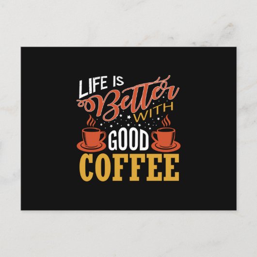 Het leven is beter met Good Coffee Briefkaart (Voorkant)
