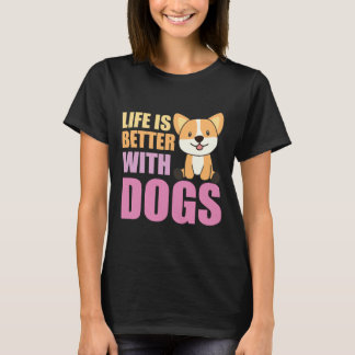 Het leven is beter met Honden Sweet Corgi Dog Roze T-shirt