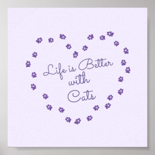 "Het leven is beter met katten" Paarse Pawprint He Poster