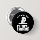 Het leven is beter met kritisch denken ronde button 5,7 cm (Voorkant /achterkant)