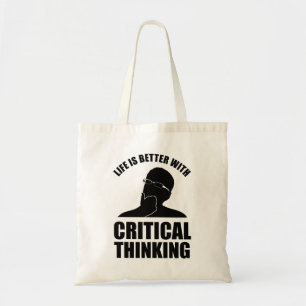 Het leven is beter met kritisch denken tote bag