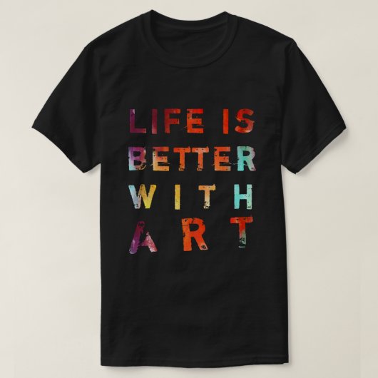 Het leven is beter met kunst t-shirt (Design voorkant)