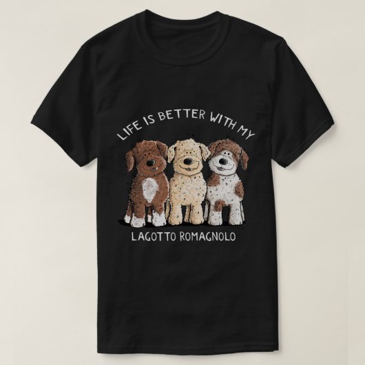 Het leven is beter met Lagotto Romagnolo I Hondenl T-shirt (Design voorkant)