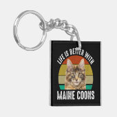 Het leven is beter met Maine Coons Sleutelhanger (Voorkant Links)