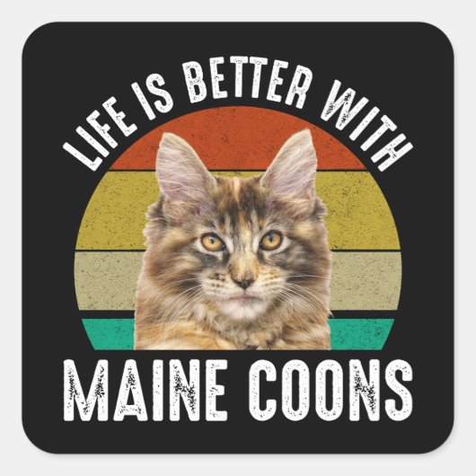 Het leven is beter met Maine Coons Vierkante Sticker (Voorkant)