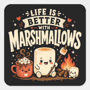 Het leven is beter met marshmallows vierkante sticker