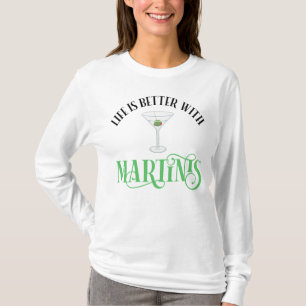 Het Leven Is Beter Met Martinis T-shirt