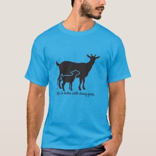 Het leven is beter met melkgeiten. t-shirt