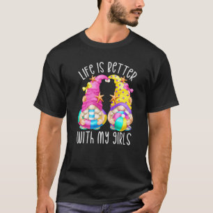 Het leven is beter met mijn meisjes voor vrouwen.. t-shirt