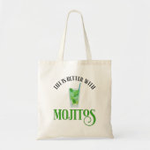 Het leven is beter met Mojitos Tote Bag (Voorkant)