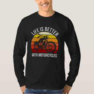 Het leven is beter met motorfietsen Funny Bike Rid T-shirt