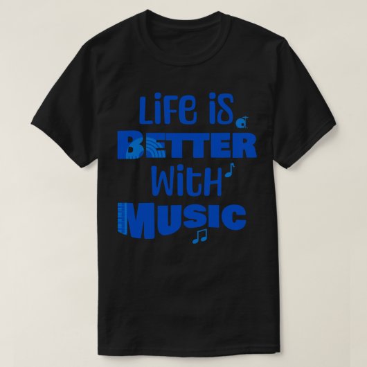 Het leven is beter met muziek t-shirt (Design voorkant)