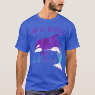 Het leven is beter met OrcasCute Orca Whale T-shirt