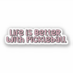 Het leven is beter met Pickleball Pink Pickleball Sticker