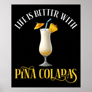 Het Leven Is Beter Met Pina Coladas Poster