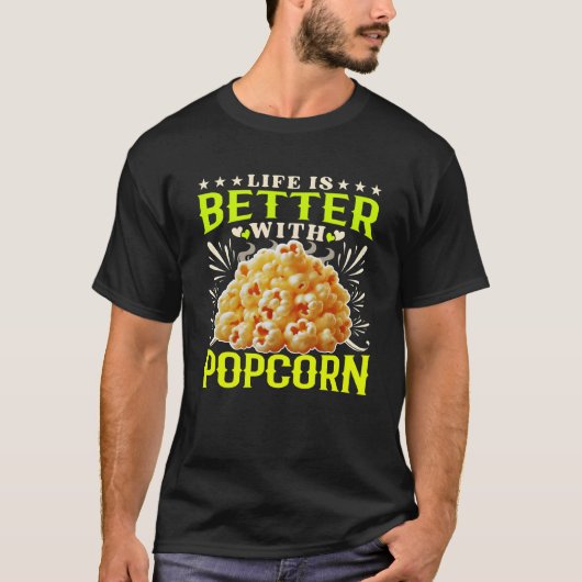 Het leven is beter met popcorn t-shirt (Voorkant)
