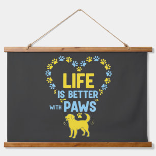 Het leven is beter met poten hangend wandkleed