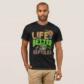 Het leven is beter met Reptiles Gecko Chameleon Sn T-shirt (Voorkant volledig)