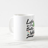 Het leven is beter met sneeuw koffiemok (Voorkant links)