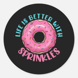 Het leven is beter met sprenkels koel donut fan de ronde sticker