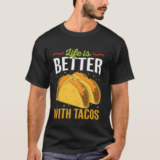 Het leven is beter met Tacos Funny Taco Lover Mexi T-shirt