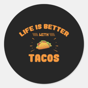 Het leven is beter met Tacos Mexican Cinco de Mayo Ronde Sticker
