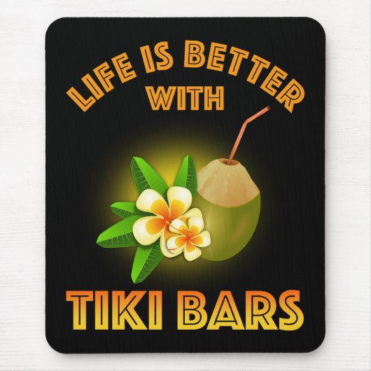 Het leven is beter met Tiki Bars Muismat (Voorkant)