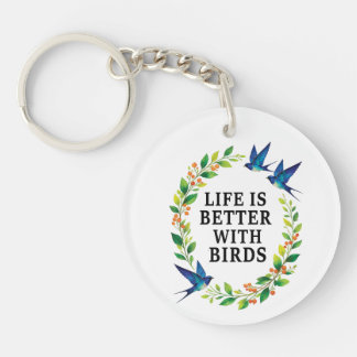 HET LEVEN IS BETER MET VOGELS SLEUTELHANGER