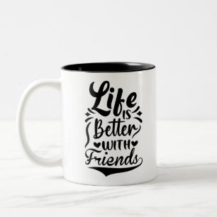 Het leven is beter met vrienden Cute Bestie BFF Qu Tweekleurige Koffiemok