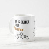 Het leven is beter na de koffie koffiemok (Voorkant links)
