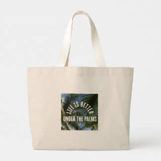 "Het leven is beter onder de palmen" Reusachtige t Grote Tote Bag