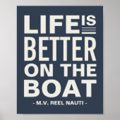 Het leven is beter op de Aangepaste Boat Name Prin Poster (Voorkant)