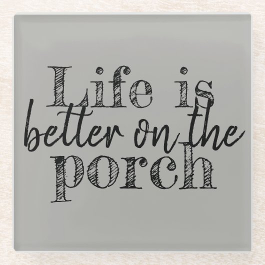 Het leven is beter op de veranda | glazen onderzetter (Voorkant)