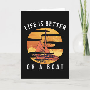 Het leven is beter op een boat Sailing Gift Kaart