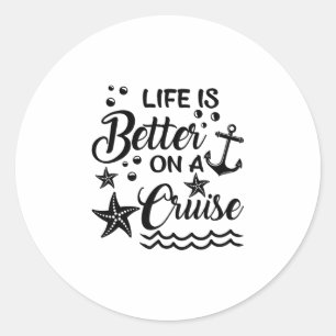 Het leven is beter op een cruise cruiselinghebber  ronde sticker