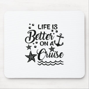 Het leven is beter op een cruise cruisend geliefde muismat