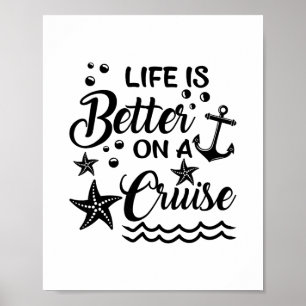 Het Leven Is Beter Op Een Cruise Vaart Liefhebber Poster