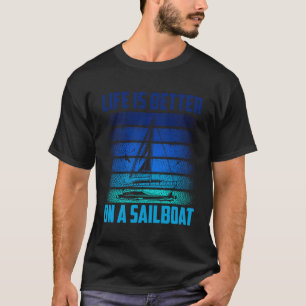 Het leven is beter op een zeilboot Captain Sailor T-shirt