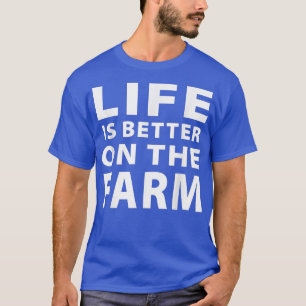 Het leven is beter op het Boerderij Farmer Gift fo T-shirt