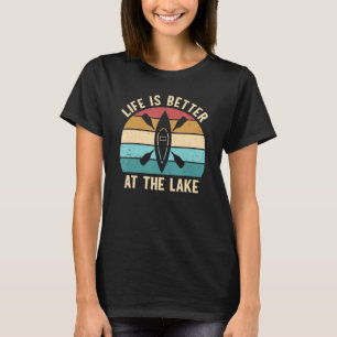Het leven is beter op het buitenkanoe Kayak-meer T-shirt