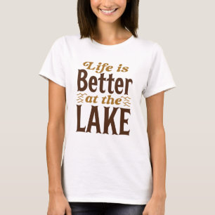 Het leven is beter op het meer t-shirt