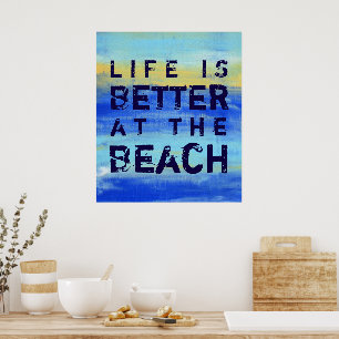 Het leven is beter op het strand - Blauw Abstracte Poster