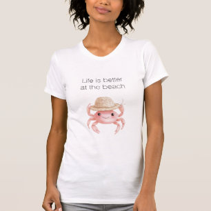 Het leven is beter op het strand krab t-shirt